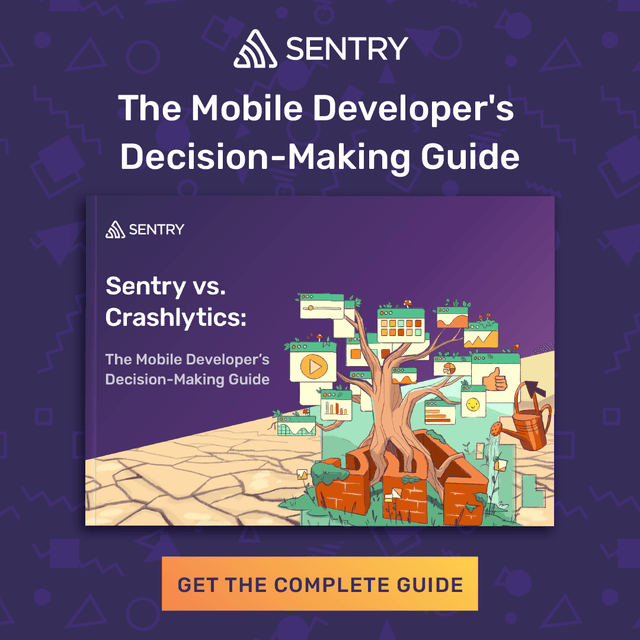 Sentry vs. Crashlytics: The Mobile Developer's Decision-Making Guide