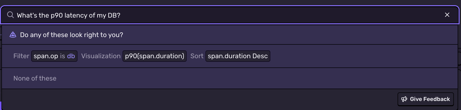 Trace explorer question bar showing the query “What’s the p90 latency of my DB?” and suggested settings below: filter span.op is db, visualization p90(span.duration), and sort span.duration descending.