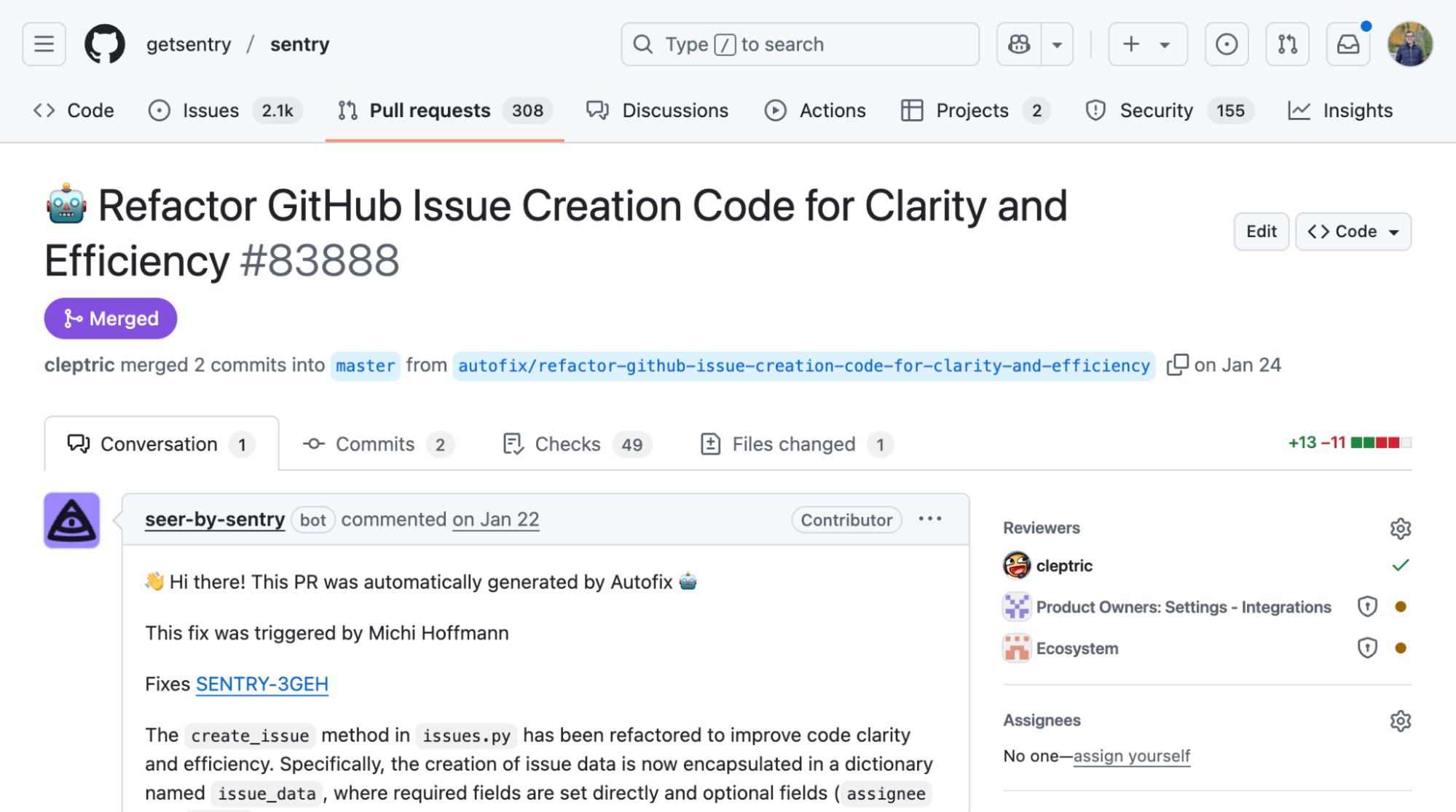 Screenshot of a merged GitHub pull request titled: “🤖 Refactor GitHub Issue Creation Code for Clarity and Efficiency (#83888)” User cleptric merged 2 commits into the master branch from autofix/refactor-github-issue-creation-code-for-clarity-and-efficiency on January 24. A comment by the seer-by-sentry bot notes the PR was automatically generated by Autofix and triggered by Michi Hoffmann. It fixes issue SENTRY-3GEH by refactoring the create_issue method in issues.py to use an issue_data dictionary for better clarity and efficiency. Reviewers include cleptric, and teams: Product Owners: Settings - Integrations and Ecosystem. Label changes show +13 additions and -11 deletions.