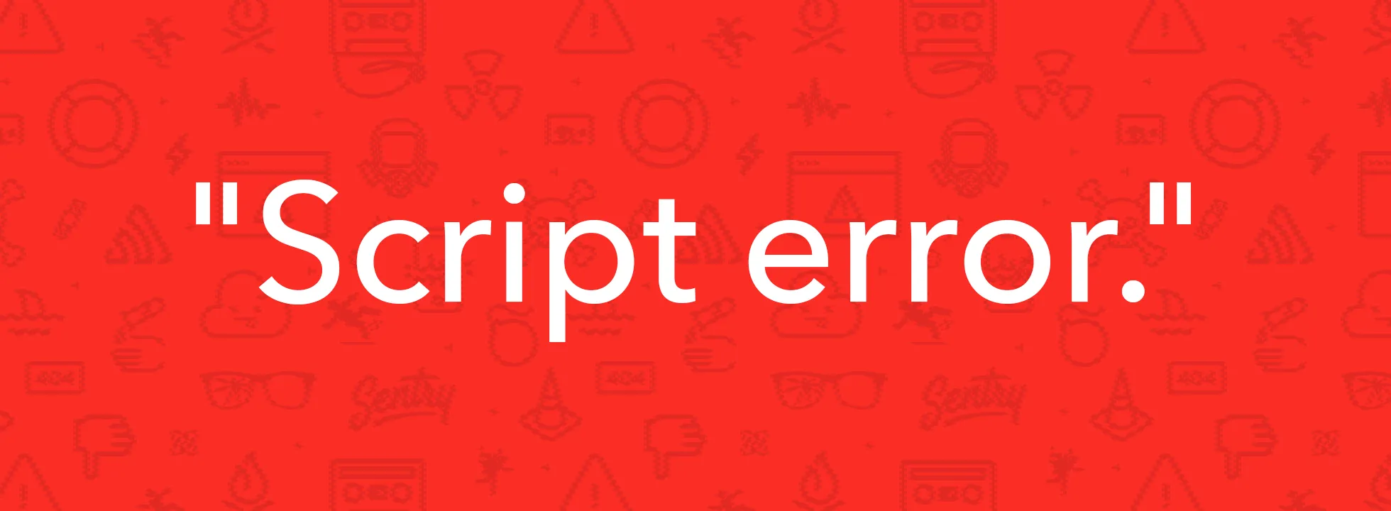 What is a Script Error?